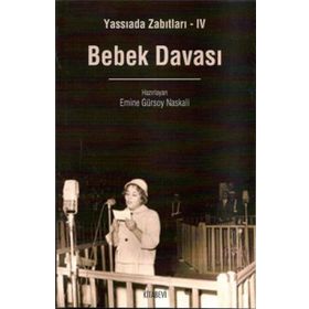 YASSIADA ZABITLARI IV BEBEK DAVASI - EMINE GÜRSOY NASKALI