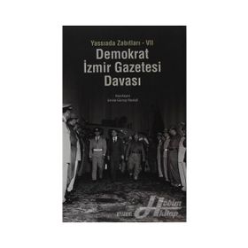 YASSIADA ZABITLARI-VII DEMOKRAT İZMIR GAZETESI DAVASI - GENEL