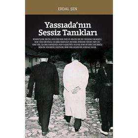 YASSIADA'NIN SESSIZ TANIKLARI - ERDAL ŞEN
