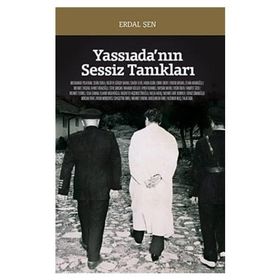 YASSIADA'NIN SESSIZ TANIKLARI - ERDAL ŞEN