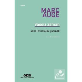 Yaşsız Zaman - Marc Auge
