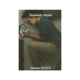 Yastıkaltı Düşler - Emine Yavuz