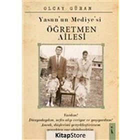 Yasun'un Mediye si Öğretmen Ailesi - Olcay Güran
