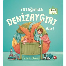 Yatağımda Denizaygırı Var! - Ciara Flood