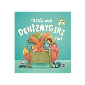 Yatağımda Denizaygırı Var! - Ciara Flood