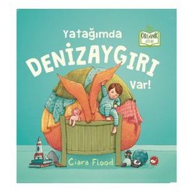 Yatağımda Denizaygırı Var! - Ciara Flood