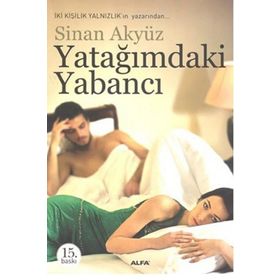 YATAĞIMDAKİ YABANCI - SINAN AKYÜZ