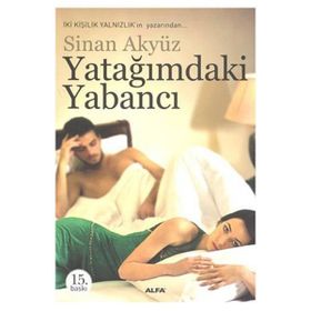 YATAĞIMDAKİ YABANCI - SINAN AKYÜZ