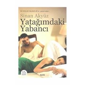 YATAĞIMDAKİ YABANCI - SINAN AKYÜZ