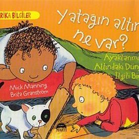 Yatağın Altında Ne Var ? - Brita Granström Mick Mannning
