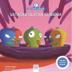 Yatağını Islatan Kanarya - Christine Beigel Herve Le Goff