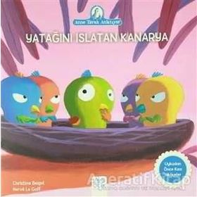 Yatağını Islatan Kanarya - Christine Beigel Herve Le Goff