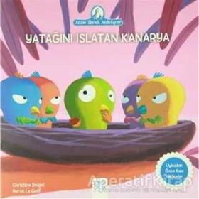 Yatağını Islatan Kanarya - Christine Beigel Herve Le Goff