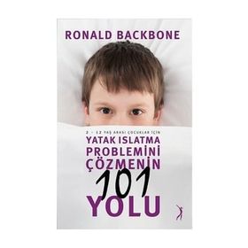 Yatak Islatma Problemini Çözmenin 101 Yolu - Ronald Backbone