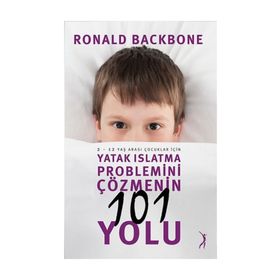Yatak Islatma Problemini Çözmenin 101 Yolu - Ronald Backbone
