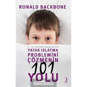 Yatak Islatma Problemini Çözmenin 101 Yolu - Ronald Backbone