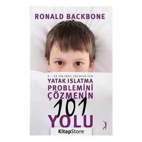 Yatak Islatma Problemini Çözmenin 101 Yolu - Ronald Backbone