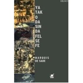 YATAK ODASINDA FELSEFE - MARQUIS DE SADE