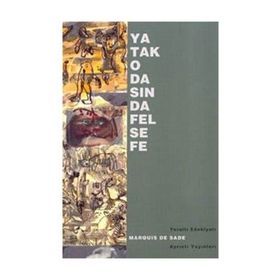 YATAK ODASINDA FELSEFE - MARQUIS DE SADE