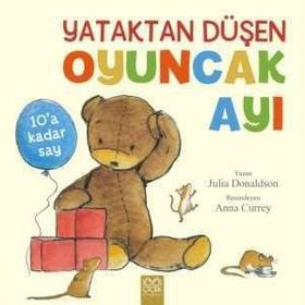 Yataktan Düşen Oyuncak Ayı - Julia Donaldson
