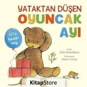 Yataktan Düşen Oyuncak Ayı - Julia Donaldson