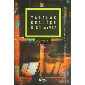 YATALAK KRALİÇE - ÜLKÜ AYVAZ