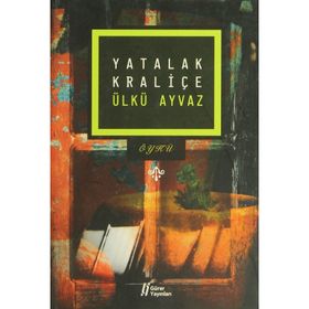 YATALAK KRALİÇE - ÜLKÜ AYVAZ