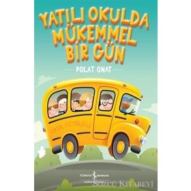 Yatılı Okulda Mükemmel Bir Gün - Polat Onat
