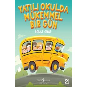 Yatılı Okulda Mükemmel Bir Gün - Polat Onat
