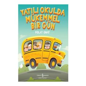 Yatılı Okulda Mükemmel Bir Gün - Polat Onat