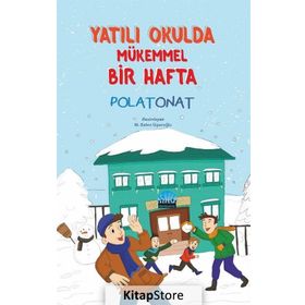Yatılı Okulda Mükemmel Bir Hafta - Polat Onat