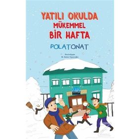 Yatılı Okulda Mükemmel Bir Hafta - Polat Onat