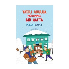Yatılı Okulda Mükemmel Bir Hafta - Polat Onat