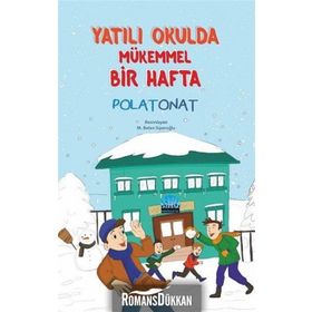 Yatılı Okulda Mükemmel Bir Hafta - Polat Onat