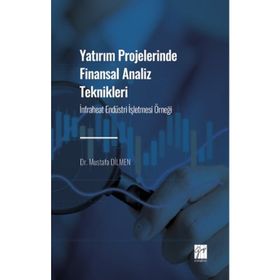 Yatırım Projelerinde Finansal Analiz Teknikleri - Mustafa Dilmen
