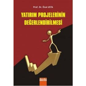 Yatırım Projelerinin Değerlendirilmesi - Öcal Usta