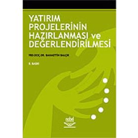 YATIRIM PROJELERININ HAZIRLANMASI VE DEĞERLENDİRİLMESİ - BAHAETTIN BALÇIK