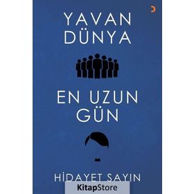 Yavan Dünya En Uzun Gün - Hidayet Sayın