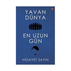 Yavan Dünya En Uzun Gün - Hidayet Sayın