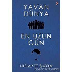 Yavan Dünya En Uzun Gün - Hidayet Sayın