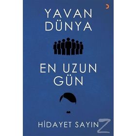 Yavan Dünya En Uzun Gün - Hidayet Sayın