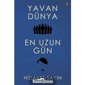 Yavan Dünya En Uzun Gün - Hidayet Sayın