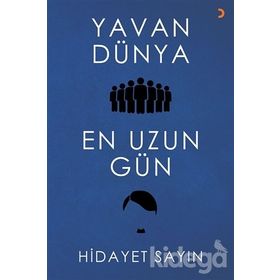 Yavan Dünya En Uzun Gün - Hidayet Sayın