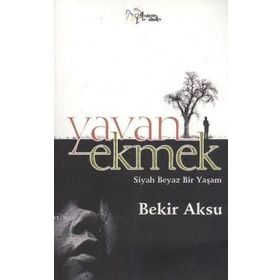 YAVAN EKMEK - BEKIR AKSU