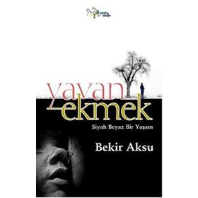 YAVAN EKMEK - BEKIR AKSU