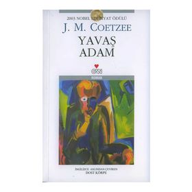 YAVAŞ ADAM - JOHN MAXWELL COETZEE