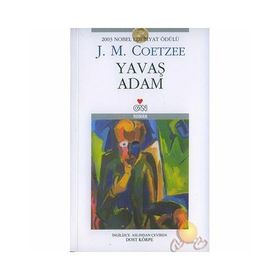 YAVAŞ ADAM - JOHN MAXWELL COETZEE