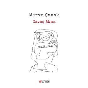 Yavaş Akma - Merve Çanak