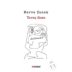 Yavaş Akma - Merve Çanak