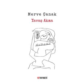 Yavaş Akma - Merve Çanak